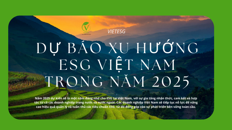 DỰ BÁO XU HƯỚNG ESG VIỆT NAM TRONG NĂM 2025