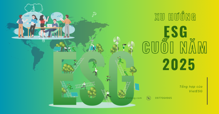 XU HƯỚNG ESG VIỆT NAM 6 THÁNG CUỐI NĂM 2025